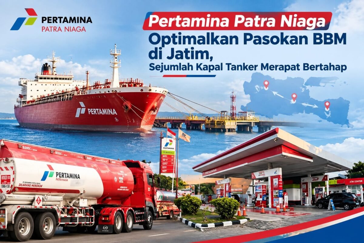 Pertamina Patra Niaga optimalkan pasokan BBM, sejumlah kapal tanker merapat bertahap di Jawa Timur.